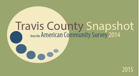 Travis County Snapshot from the 2014 American Community Survey